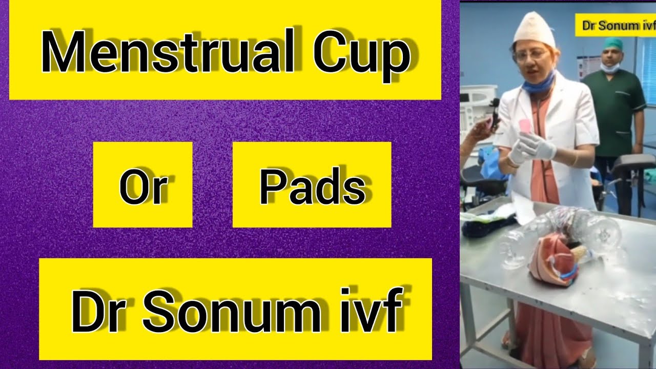 Dr Sonum ivf !! Menstrual Cup Or Pads In Periods जानिए !! YouTube