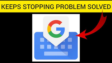 How To Solve Gboard Keeps Stopping Problem || Rsha26 Solutions