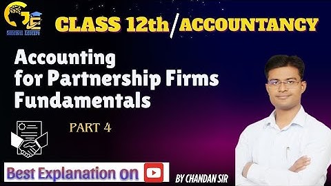 Fundamentals - Partnership | Chapter 1 | PART4 | Class 12 | Easiest way #commerce #accountancy #12th
