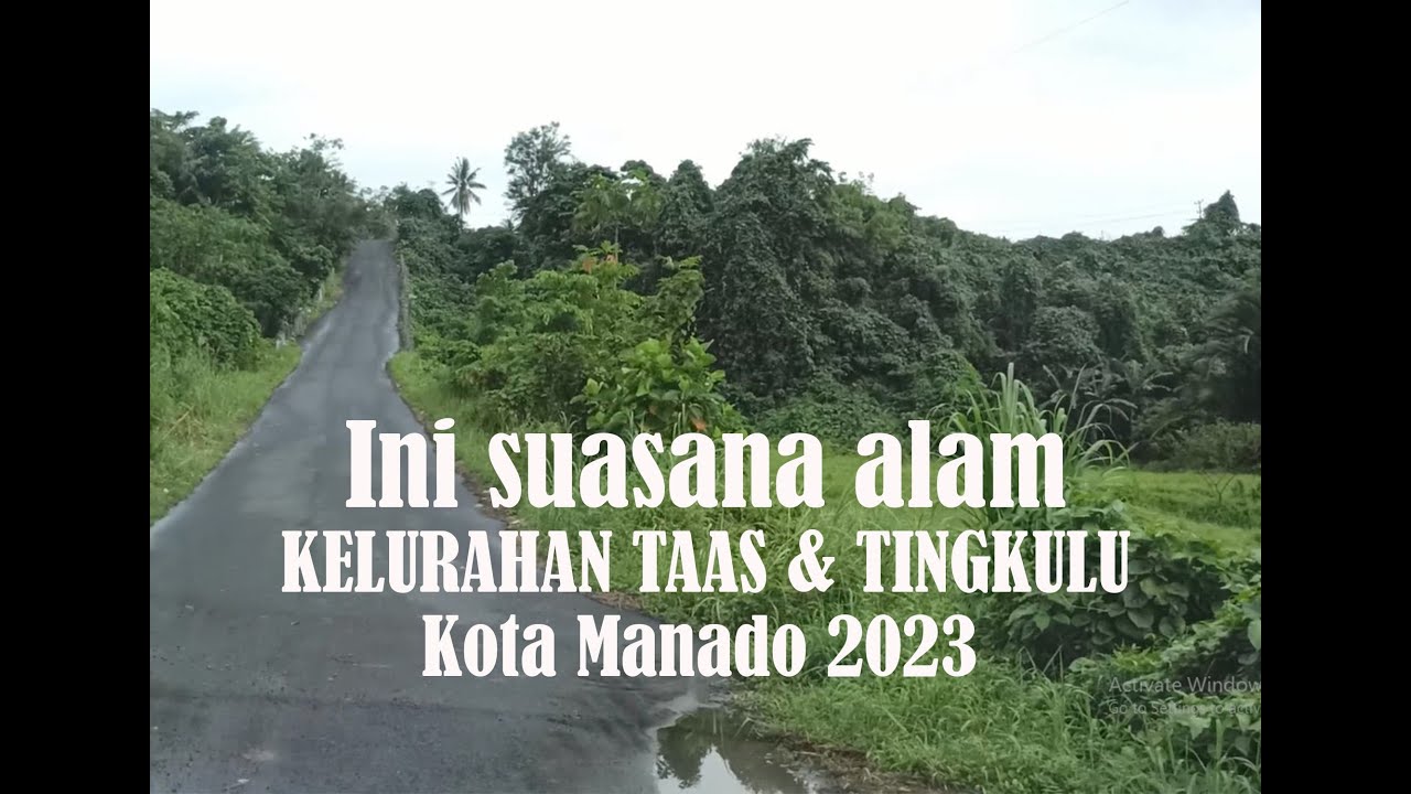 Kota Manado, TAAS & TINGKULU KELURAHAN BERADA DI LEMBAH ANTARA DUA GUNUNG, kelurahan masih alami