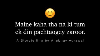 Pachtaoge Zaroor Tum - Best Story on Karma | Hindi Storytelling | Relatable Story by Anubhav Agrawal