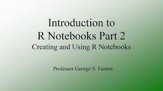 R Notebooks Introduction Part 2: Creating and Using R Notebooks Wealth