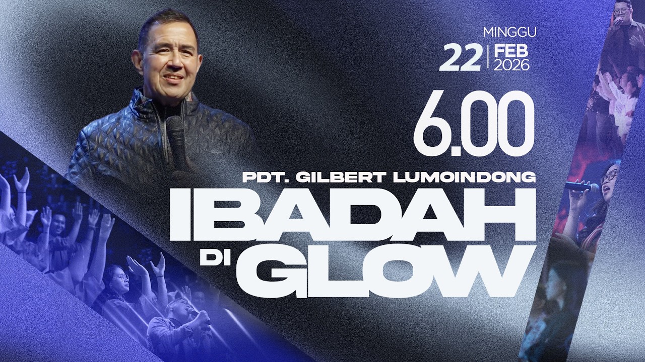 Ibadah Di GLOW 1 | 06.00 WIB | Minggu, 22 Februari 2026