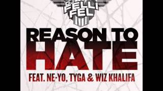 DJ Felli Fel - Reason To Hate ft. Ne-Yo, Tyga & Wiz Khalifa