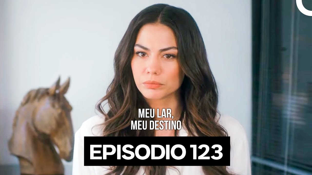 Meu Lar Meu Destino Episódio 123 (Dublagem em Português)