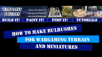 Build It! - Wargaming Terrain - Quick & Easy Bulrushes for Wargames Terrain & Miniatures