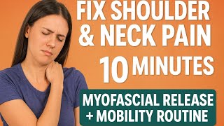 Fix Shoulder & Neck Pain in 10 Minutes| Myofascial Release + Mobility Routine for Instant Relief💆♀️
