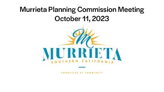 Murrieta Planning Commission Meeting - October 11, 2023