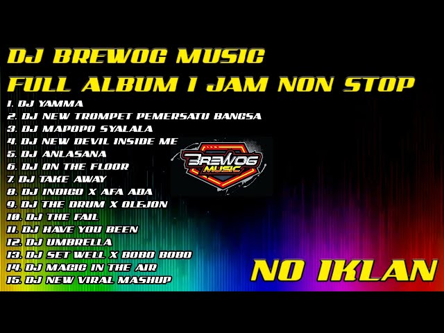 DJ BREWOG MUSIC Full Album 1 Jam Non Stop Tanpa Iklan | Terbaru 2023 class=