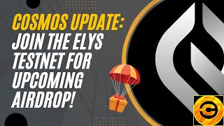 COSMOS UPDATE: Join the Elys Network Testnet For Their Upcoming AIRDROP! | Crypto Gossip