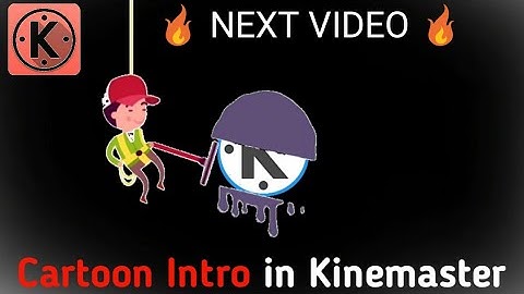 Kinemaster editing||Make Cartoon Intro in Kinemaster || Cartoon Animation Intro on Kinemaster
