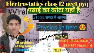 👍❤️ NEET 2007 Solve paper Electrostatics class 12 problems PYQ external work don change in potential