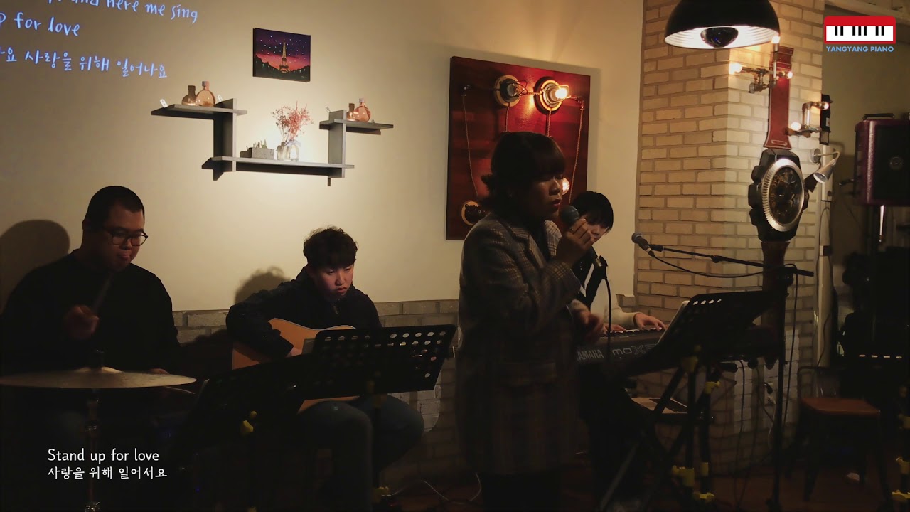 Stand Up For Love _ by. 양양피아노 with 새벽의집 밴드 - YouTube