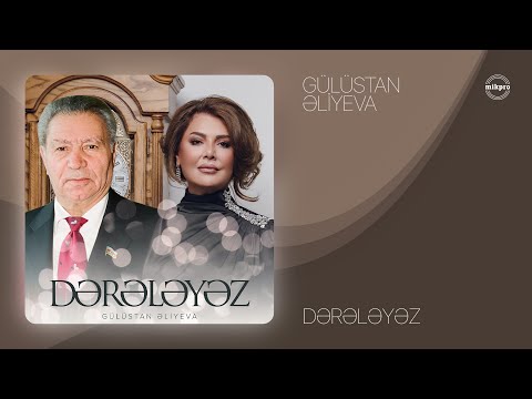 Gülüstan Əliyeva — Dərələyəz (Rəsmi Audio)