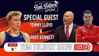 Ep. 12.26 Tom Tolbert Show | Special Guest Tommy Lloyd and Randy Bennett