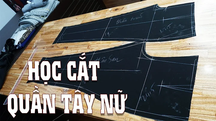 HƯỚNG DẪN CẮT QUẦN TÂY NỮ - HỌC CẮT MAY - MON AMIE VESTON