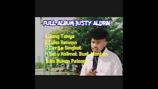 full album justy aldrin lagu || jang tanya x luka kenapa x cerita singkat#viral #justyaldrin #2022