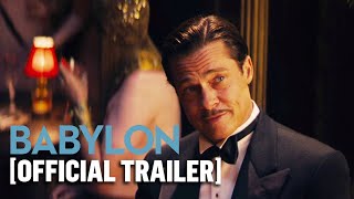 Babylon - Official Trailer Starring Brad Pitt, Margot Robbie \& Diego Calva