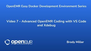 OpenEMR Easy Docker Development - Advanced OpenEMR Coding with VS Code and Xdebug - Video 7