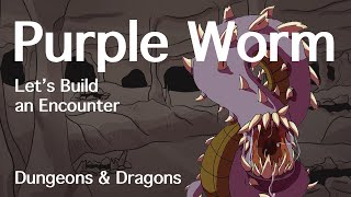 Purple Worm D&D | Let's Build an Encounter | D&D Quest Ideas