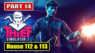 THIEF SIMULATOR 2 Gameplay Walkthrough Part 14 | House 112 & 113