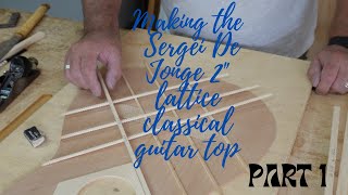 Making a De Jonge 2" lattice classical guitar top part 1