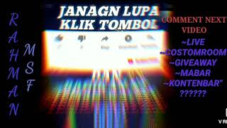 Jangat lupa subscribe Rahman msf