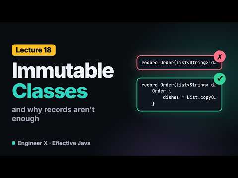 Immutable Classes in Java: 5 Rules, the Real Cost, and Why Records Leak | Effective Java L18