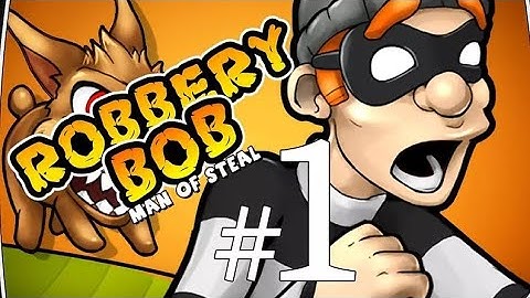 Robbery Bob - Gameplay Walkthrough Part 1 - Chapter 1: Suburbs (iOS, Android)