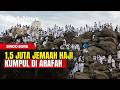 Puncak Haji Tiba, Jemaah Wukuf di Padang Arafah | Sindo Sore | 26/05 | Part 4