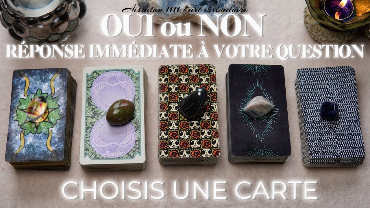 OUI OU NON RÉPONSE IMMÉDIATE À VOTRE QUESTION 📢CHOISIS UNE CARTE