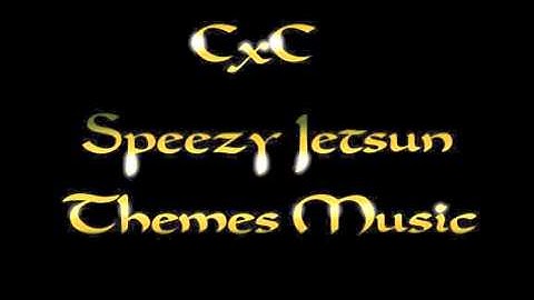 Speezy Jetsun-Theme Music