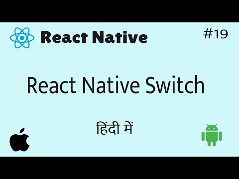 React Native Switch || in Hindi #19