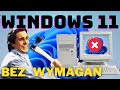 Windows 11 - Instalacja na KAŻDYM niewspieranym komputerze