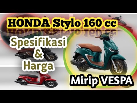 Honda Stylo 160 CC spesifikasi dan Harga #honda #stylo #motor #vespa #terbaruviral