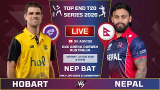 NEPAL VS HOBART HURRICANES 1ST INNING LIVE SCORE & COMMETARY | TOP END T20 | NEPAL BATTING 10 OVER