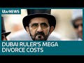 Ruler of Dubai ordered to pay around £550 million to ex-wife and their children | ITV News