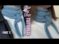 How to knit a small scarf |Sophie’s Scarf Reimagined | PART 2