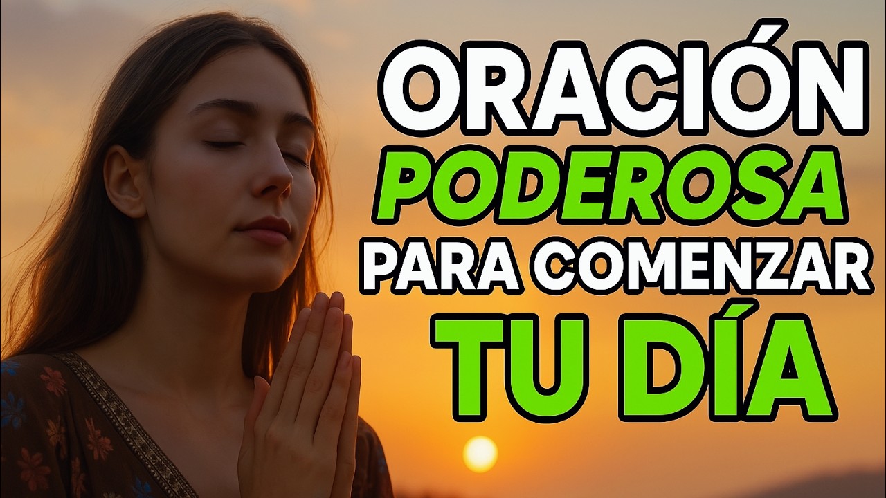 ORACIÓN DE LA MAÑANA / comienza tu día con el salmo 23 para que te ...