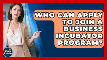 Who Can Apply to Join a Business Incubator Program? | The Startup Growth Hub News