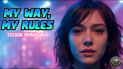My Way, My Rules - Techno Remix: Neon Rebellion in 4K (Veo 3.1/Sora Realistic AI Music Video)
