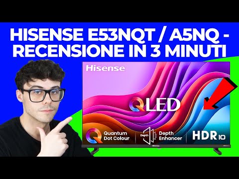 HISENSE 32E53NQT / 40E53NQT / 32A5NQ / 40A5NQ QLED FULL HD 32 E 40 POLLICI - RECENSIONE