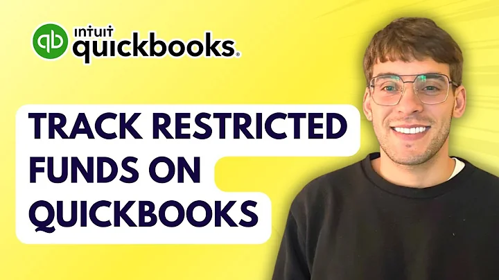 How to Track Restricted Funds on Quickbooks [2025 Guide]