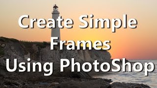 Making Borders (Frames) using PhotoShop