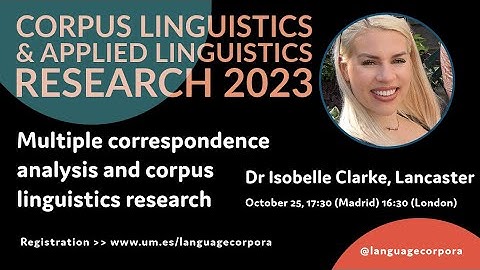Dr Isobelle Clarke 25 Oct 2023 - Multiple correspondence analysis and corpus linguistics research