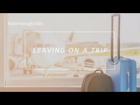 ASMR: leaving on a trip