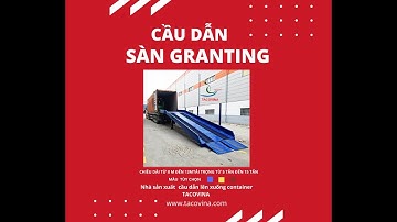 Cầu dẫn lên xuống container sàn granting tải 10 tấn