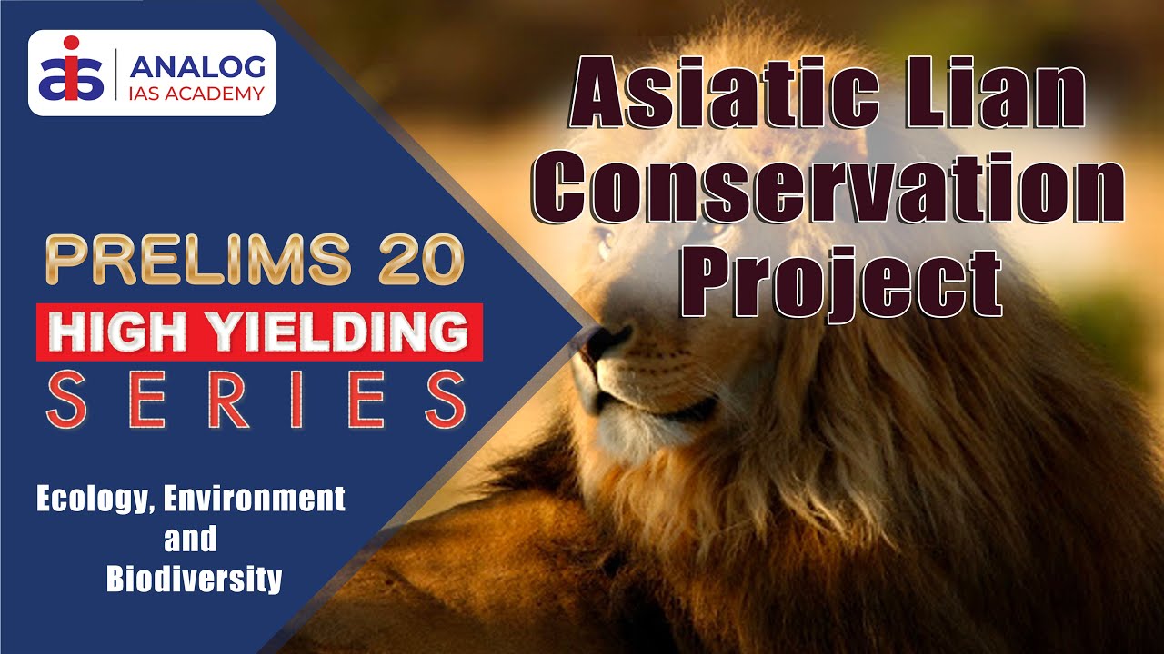 Asiatic Lion Conservation Project | Ecology, Environment and ...