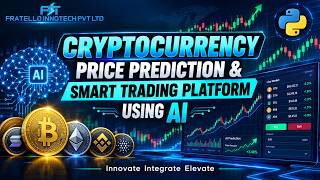 Cryptocurrency Price Prediction & Smart Trading Platform Using AI | Python Machine Learning Project