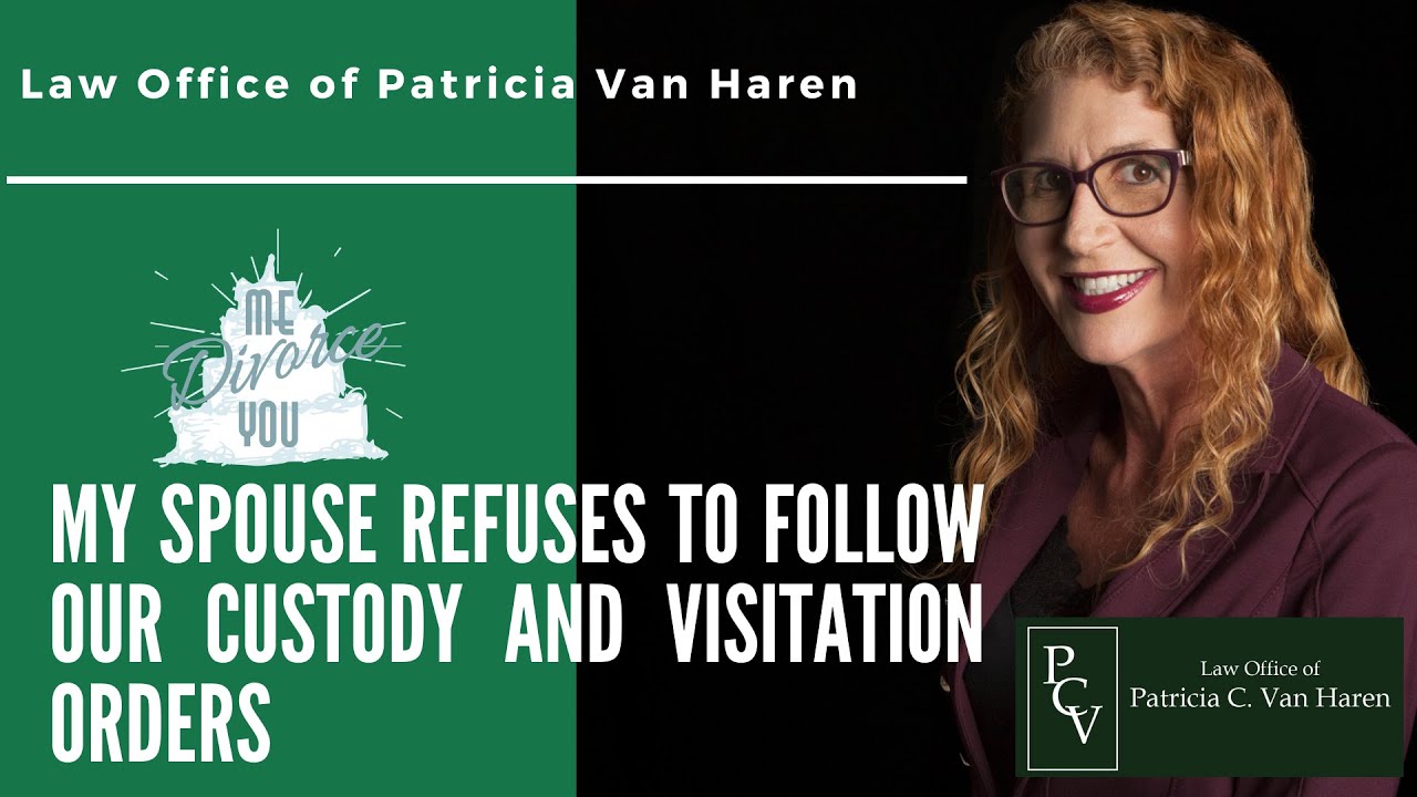 My Spouse Refuses To Follow Our Custody And Visitation Orders YouTube my-spouse-refuses-to-follow-our-custody-and-visitation-orders-youtube